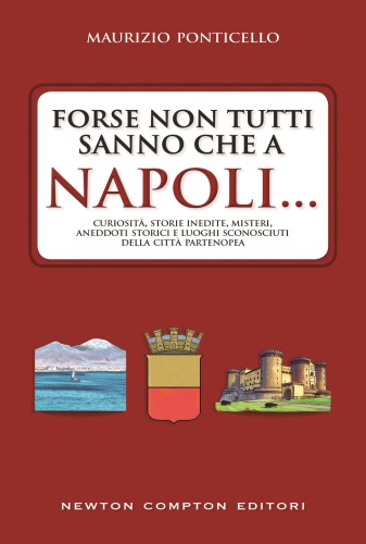 Forse non tutti sanno che a Napoli_copertina
