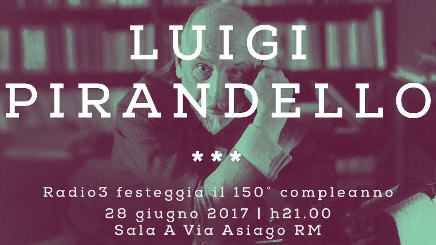 Buon compleanno Pirandello Radio3