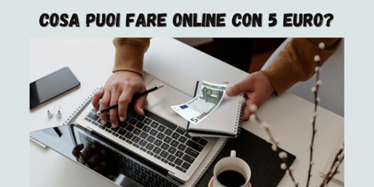Cosa puoi fare online con 5 euro?