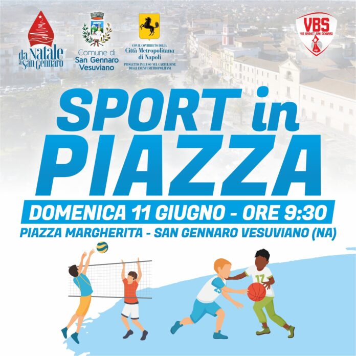 San Gennaro Vesuviano “Sport in Piazza”: la giornata fa parte del ciclo di eventi “Da Natale a San Gennaro” San Gennaro Vesuviano “Sport in Piazza”: la giornata fa parte del ciclo di eventi “Da Natale a San Gennaro”