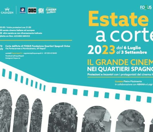 Napoli, Estate a Corte 2023: a Foqus il grande cinema italiano e internazionale