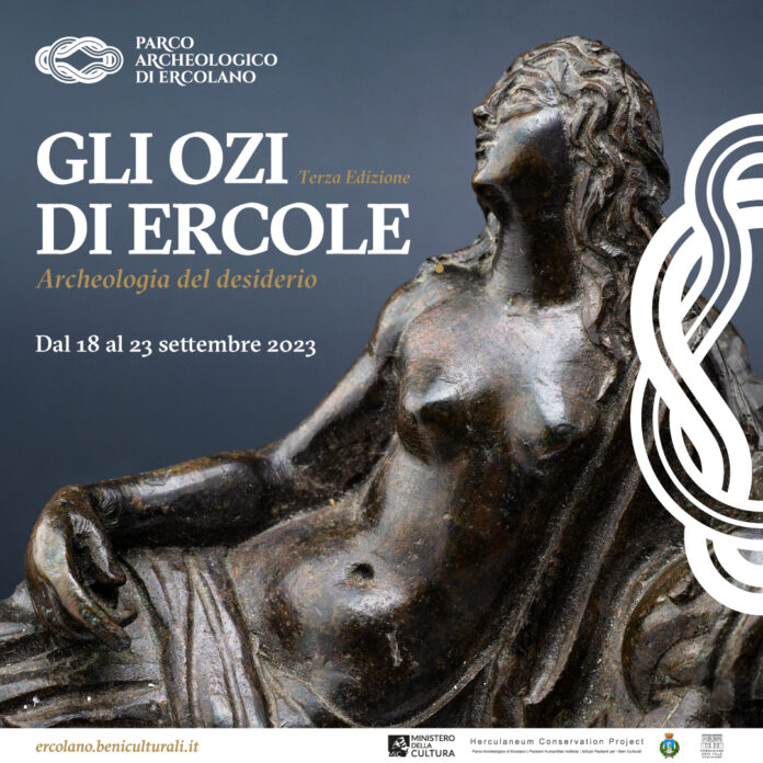 Ercolano: Gli Ozi di Ercole, terza edizione. Archeologia del desiderio dal 18 al 23 settembre 2023