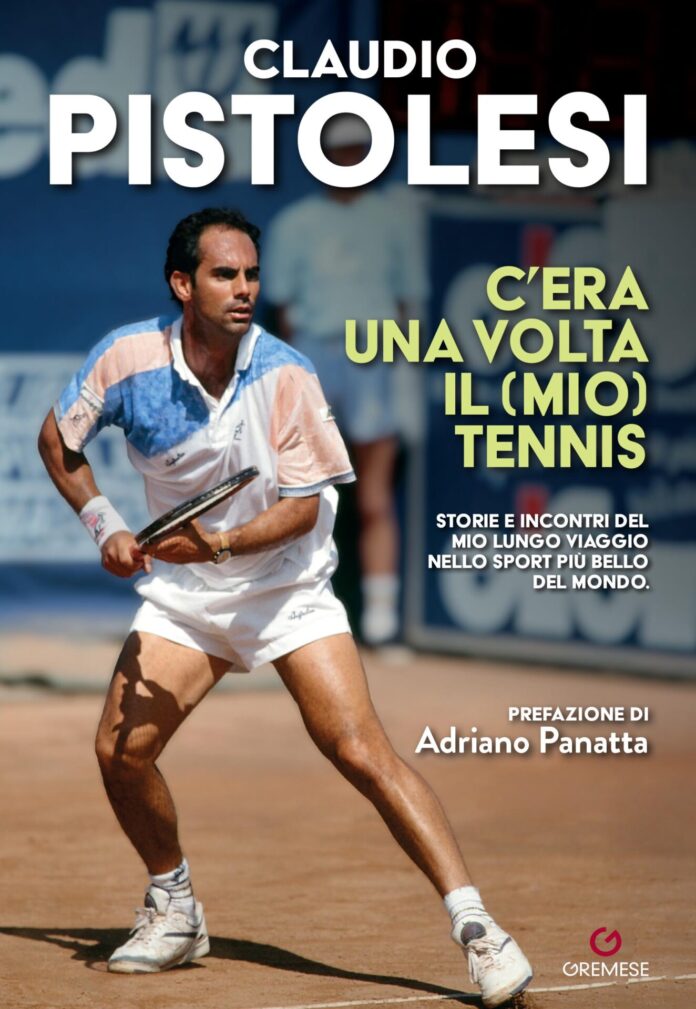 Esce “C’era una volta il (mio) tennis”, di Claudio Pistolesi
