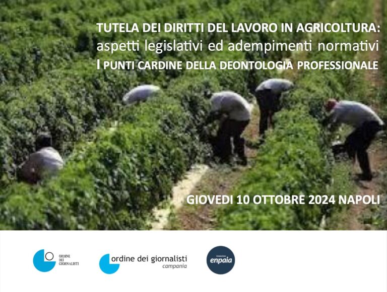 Giornalisti, formazione: un corso deontologico sulla “Tutela dei diritti del lavoro in agricoltura”