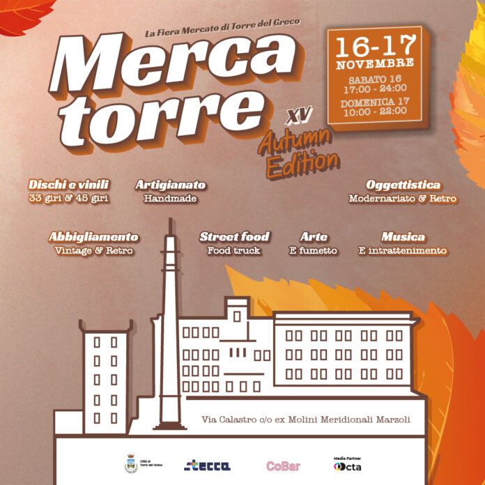 Torre del Greco, mercatorre Edizione Autunnale: 16 e 17 novembre
