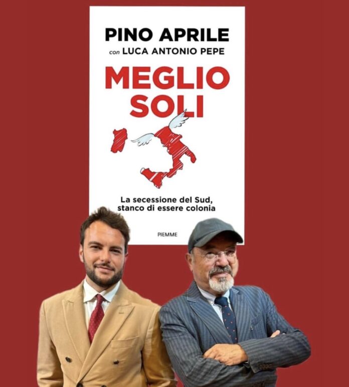 “Meglio soli”, Aprile e Pepe: “Nel nostro libro sveliamo come lo Stato ha scippato al Sud 1000 miliardi”