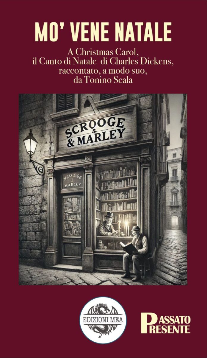 "Mo' vene Natale": A Christmas Carol di Charles Dickens…  ma alla Tonino Scala "Mo' vene Natale": A Christmas Carol di Charles Dickens… ma alla Tonino Scala
