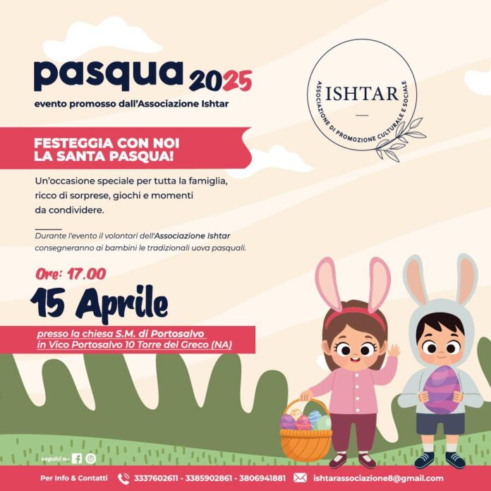 Torre del Greco, "Festeggia con noi la Santa Pasqua": l'Associazione Ishtar regala un pomeriggio di divertimento e condivisione