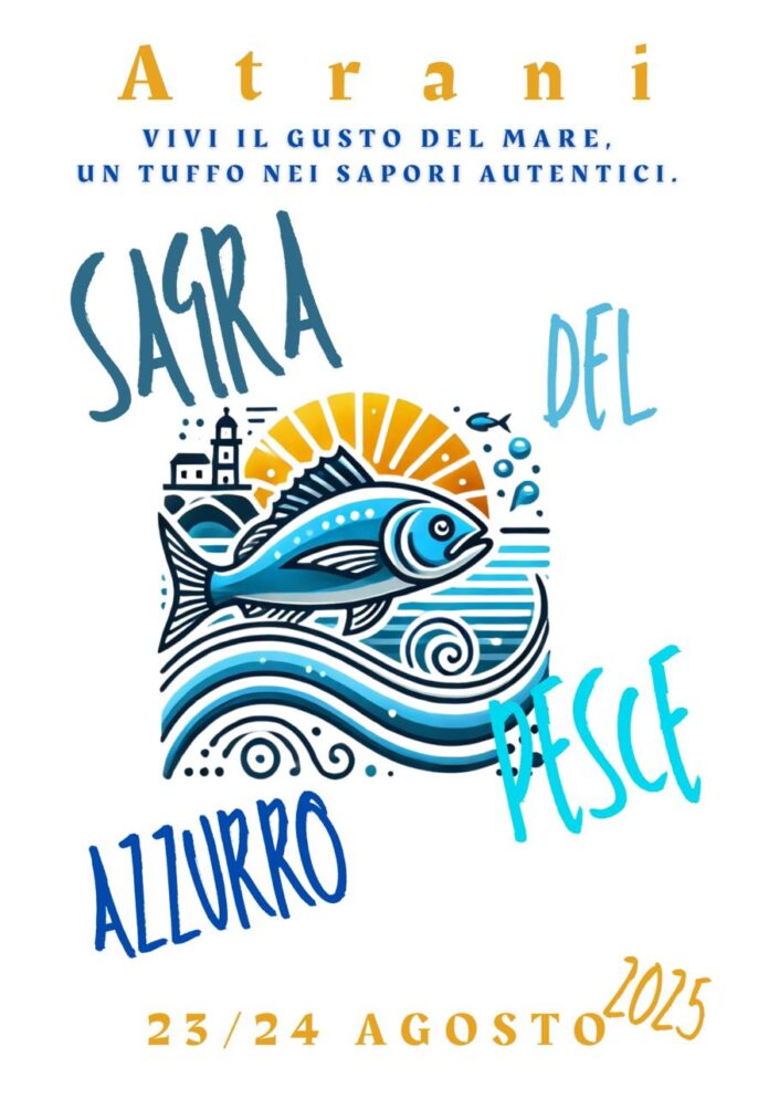 Atrani, torna la Sagra del pesce azzurro: il 23 e 24 agosto il borgo celebra tradizione e inclusione